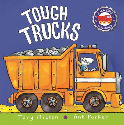 Book cover for Amazing Machines: Tough Trucks