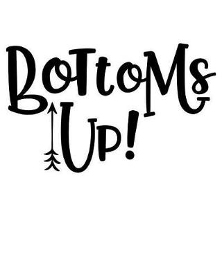 Book cover for Bottoms Up!