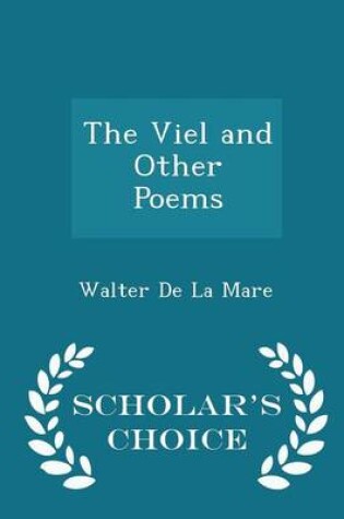 Cover of The Viel and Other Poems - Scholar's Choice Edition