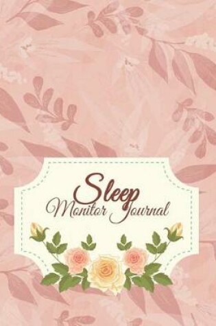 Cover of Sleep Monitor Journal