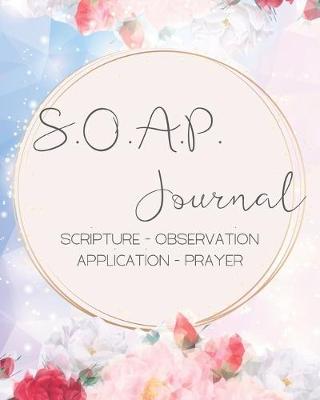 Book cover for SOAP Journal-Easy & Simple Guide to Scripture Journaling-Bible Study Workbook 100 pages Book 21