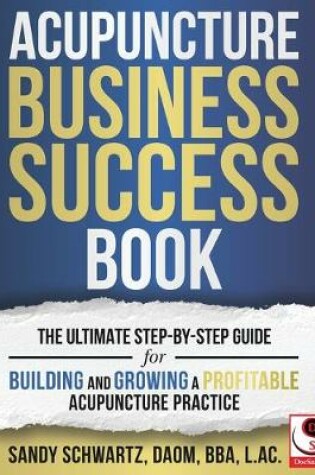 Cover of Acupuncture Business Success Book
