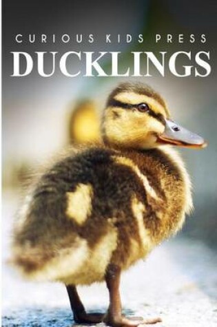 Cover of Ducklings - Curious Kids Press