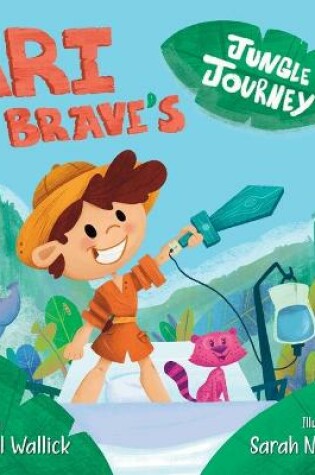 Cover of Ari the Brave's Jungle Journey