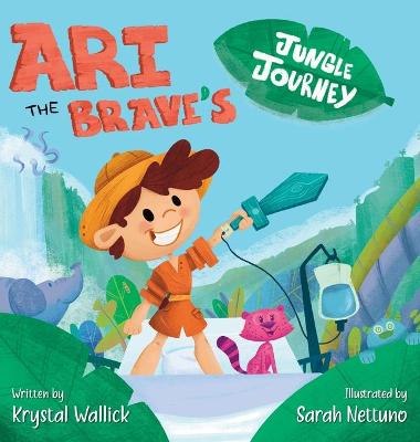 Book cover for Ari the Brave's Jungle Journey