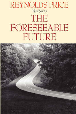 Book cover for The Foreseeable Future/Three Stories