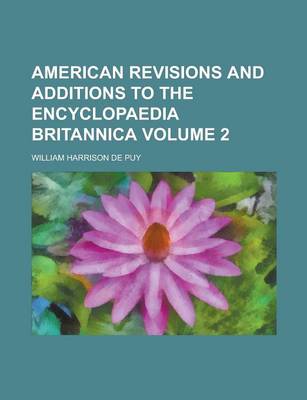 Book cover for American Revisions and Additions to the Encyclopaedia Britannica Volume 2