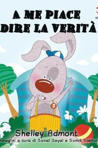 Cover of A me piace dire la verit� (Italian kids books)