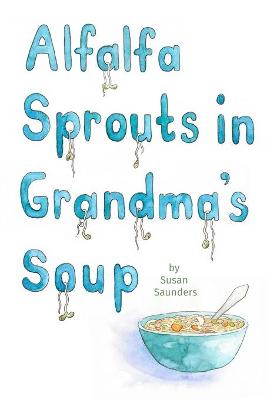 Book cover for Alfalfa Sprouts in Grandma's Soup