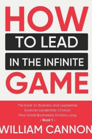 Cover of How to lead in The Infinite Game