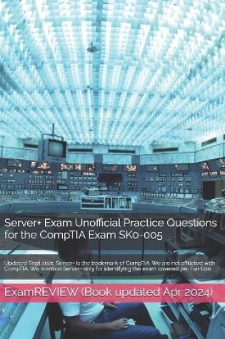 Cover of Server+ Exam Unofficial Practice Questions for the CompTIA Exam SK0-005