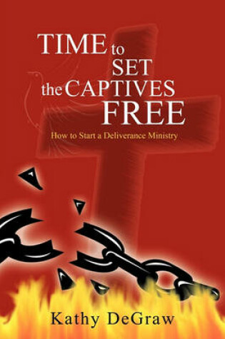 Cover of Time to Set the Captives Free