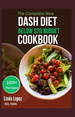 Book cover for The Complete New Dash Iet Below $20 Budget Cookbook