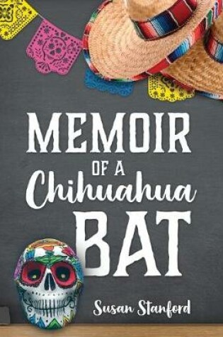 Cover of Memoir of a Chihuahua Bat