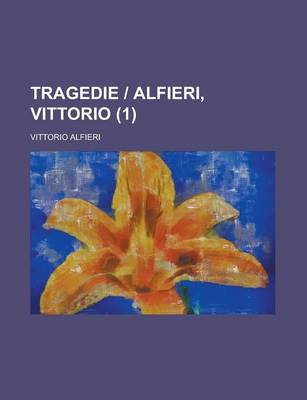 Book cover for Tragedie - Alfieri, Vittorio (1 )