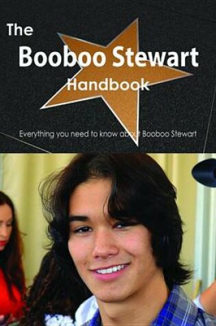 Cover of The Booboo Stewart Handbook - Everything You Need to Know about Booboo Stewart