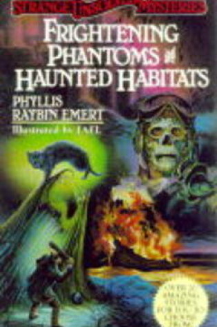 Cover of Frightening Phantoms and Haunted Habitats