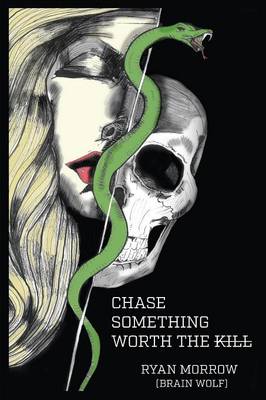 Book cover for Chase Something Worth the Kill