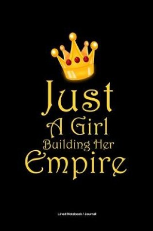 Cover of Just a girl boss building her empire notebook
