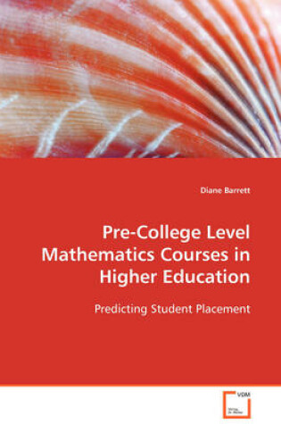 Cover of Pre-College Level Mathematics Courses in Higher Education