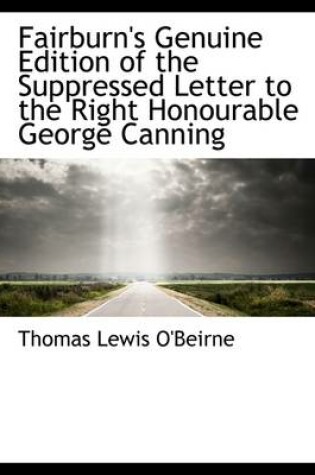 Cover of Fairburn's Genuine Edition of the Suppressed Letter to the Right Honourable George Canning