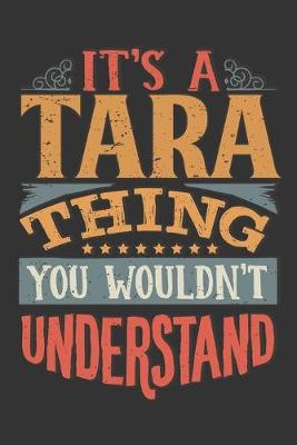 Book cover for Its A Tara Thing You Wouldnt Understand