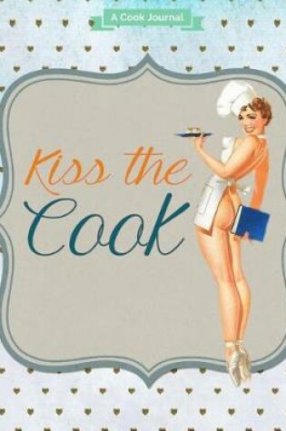 Cover of Kiss the Cook Journal