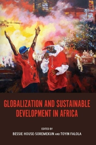 Cover of Globalization and Sustainable Development in Africa