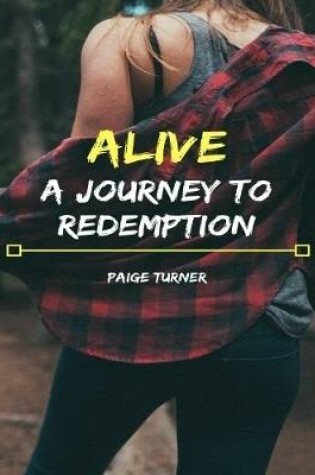 Cover of Alive: A Journey to Redemption