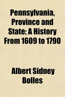 Book cover for Pennsylvania, Province and State; A History from 1609 to 1790 Volume 2