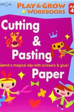 Cover of Play and Grow: Cutting and Pasting Paper