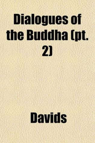 Cover of Dialogues of the Buddha (PT. 2)