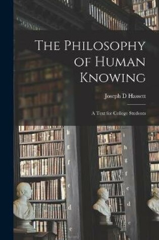 Cover of The Philosophy of Human Knowing