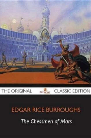 Cover of The Chessmen of Mars - The Original Classic Edition