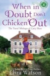 Book cover for When in Doubt Don't Chicken Out
