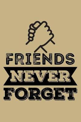 Book cover for Friends Never Forget