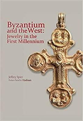 Book cover for Byzantium and the West: Jewelry in the First Millennium