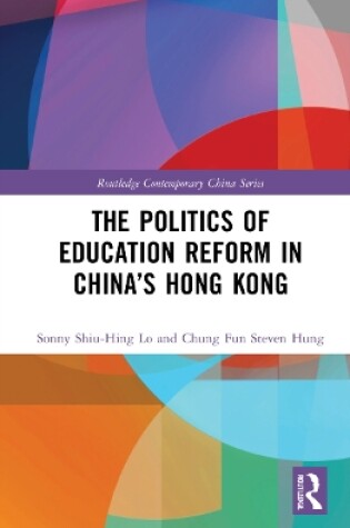 Cover of The Politics of Education Reform in China's Hong Kong