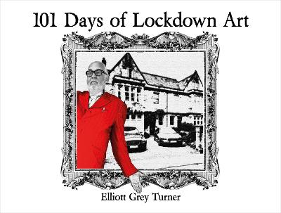 Cover of 101 Days of Lockdown Art