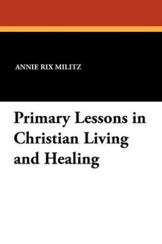 Cover of Primary Lessons in Christian Living and Healing