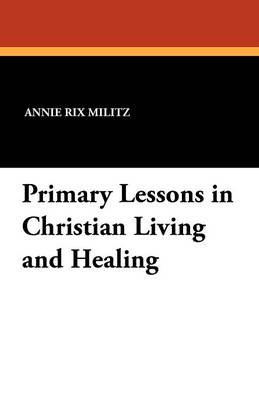 Book cover for Primary Lessons in Christian Living and Healing