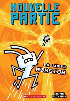 Book cover for Nouvelle Partie: N� 6 - La Super Mission