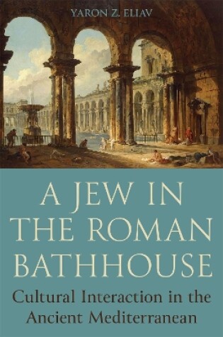 Cover of A Jew in the Roman Bathhouse