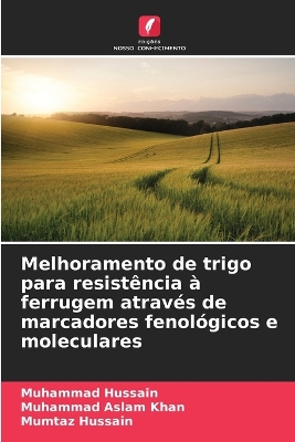 Book cover for Melhoramento de trigo para resistência à ferrugem através de marcadores fenológicos e moleculares