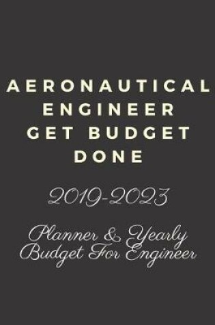 Cover of Aeronautical Engineer Get Budget Done