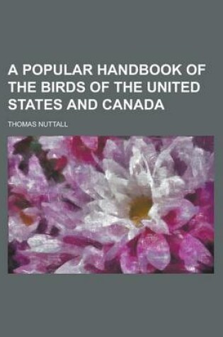 Cover of A Popular Handbook of the Birds of the United States and Canada