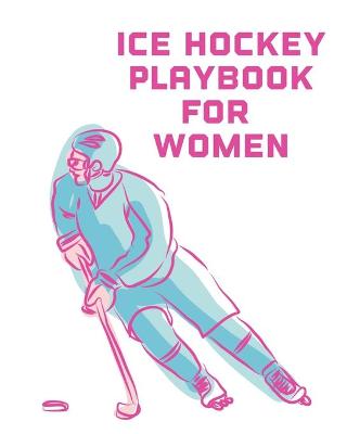 Book cover for Ice Hockey Playbook For Women