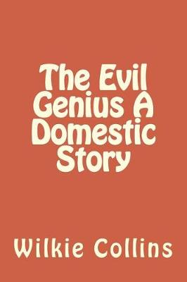 Book cover for The Evil Genius A Domestic Story