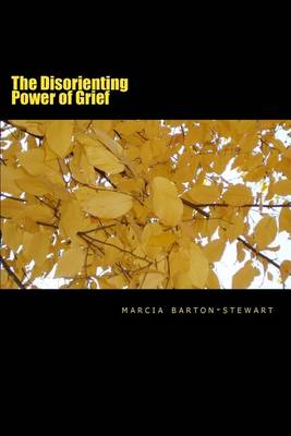 Cover of The Disorienting Power of Grief