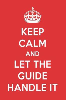 Book cover for Keep Calm and Let the Guide Handle It